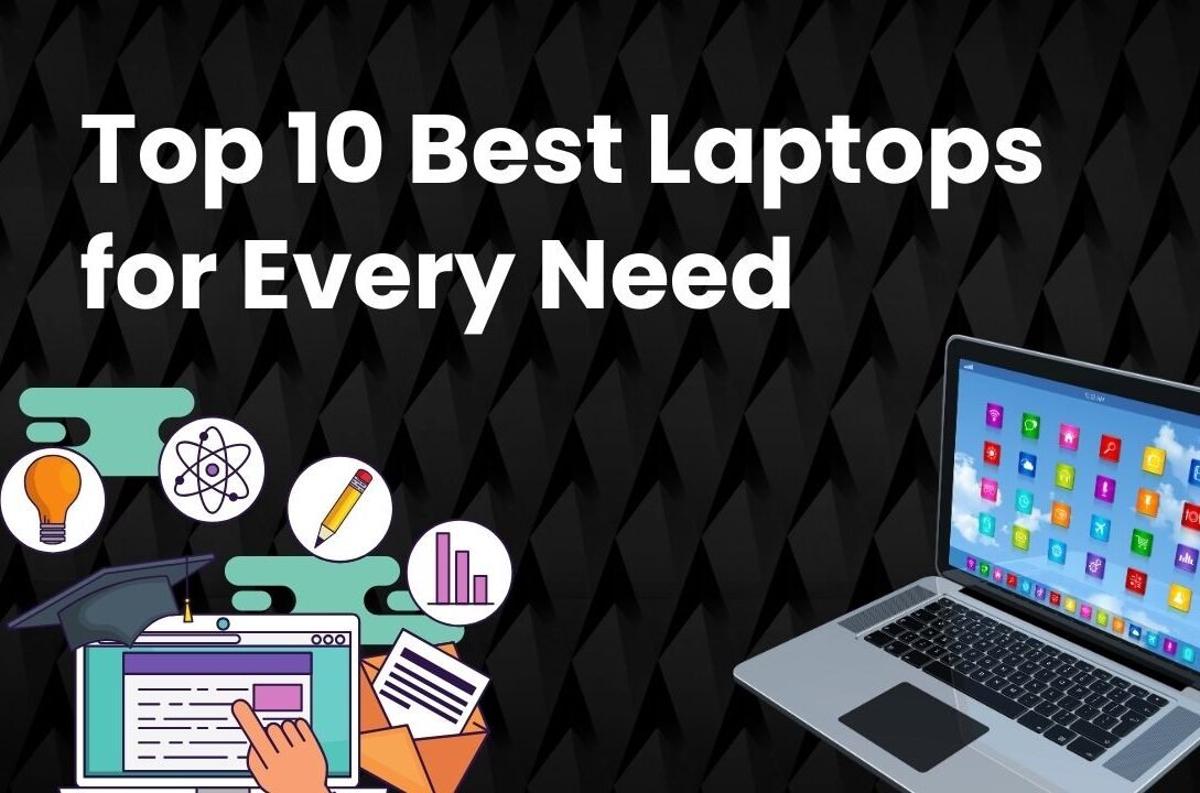 Best Laptops for every need