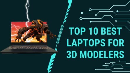 Laptops for 3D Modelers